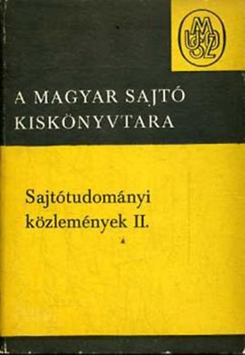 Gomb Pl  (szerk.) - Sajttudomnyi kzlemnyek II. (A magyar sajt kisknyvtra 9.)
