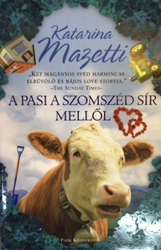 Katarina Mazetti - A pasi a szomszd sr melll