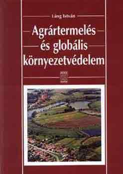 L�ng Istv�n - Agr�rtermel�s �s glob�lis k�rnyezetv�delem