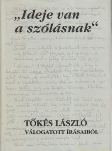 Barabs Zoltn  (szerk.) - "Ideje van a szlsnak" - Tks Lszl vlogatott rsaibl