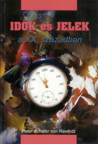 Peter Schfervonreetnitz - Idk s jelek a XX. szzadban