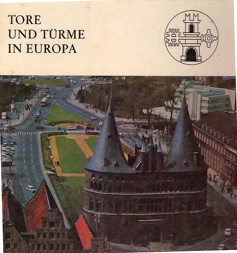 G.-Bronowski, H. Meissner - Tore und türme in Europa