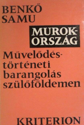 Benk Samu - Murokorszg (Mveldstrtneti barangols szlfldemen)