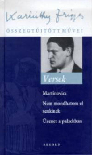 Karinthy Frigyes - Versek - Karinthy Frigyes �sszegy�jt�tt m�vei 16.