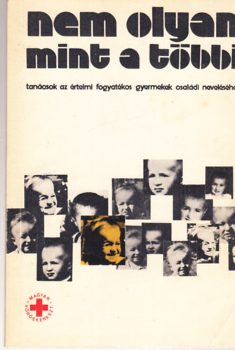 Dr. Göllesz Viktor  (szerkesztette) - Nem olyan, mint a többi (tanácsok az értelmi fogyatékos gyermekek családi neveléséhez)