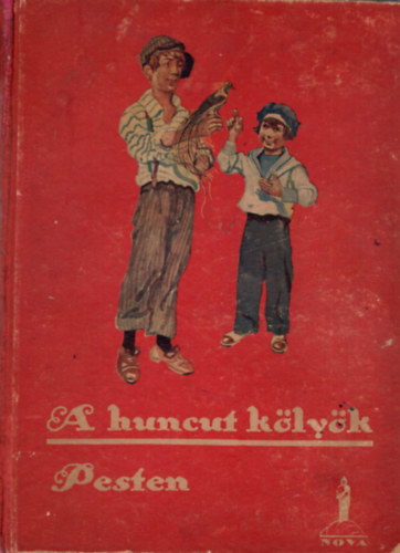 Gáspárné D. Margit - A huncut kölyök Pesten
