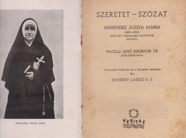 P. Endr�dy L�szl� szerk. - Szeretet-sz�zat (Menendez Jozefa M�ria irataib�l)