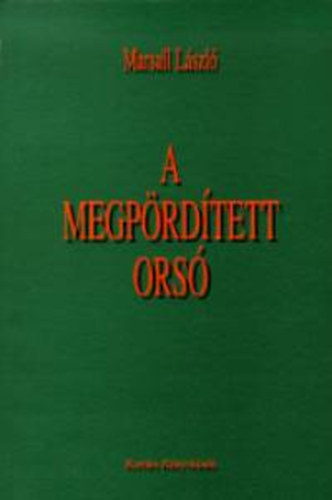Marsall L�szl� - A megp�rd�tett ors�
