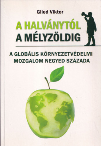 Glied Viktor - A halv�nyt�l a m�lyz�ldig (dedik�lt)