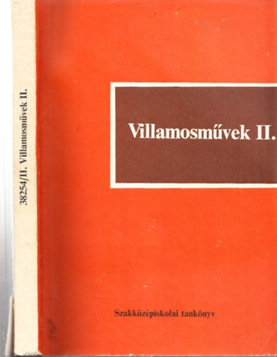Hatvani Gy�rgy - Villamosm�vek II. (A villamosenergia-ipari szakk�z�piskol�k IV. oszt�lya sz�m�ra)