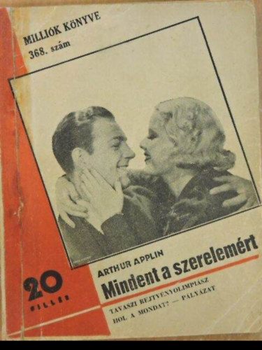 Arthur Applin - Mindent a szerelemrt (Millik knyve 368.)