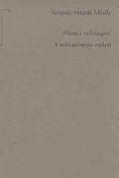 Szegedy-Maszák Mihály - "Minta a szőnyegen"-A műértelmezés esélyei