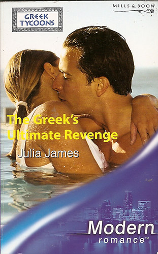 Julia James - The Greek's Ultimate Revenge