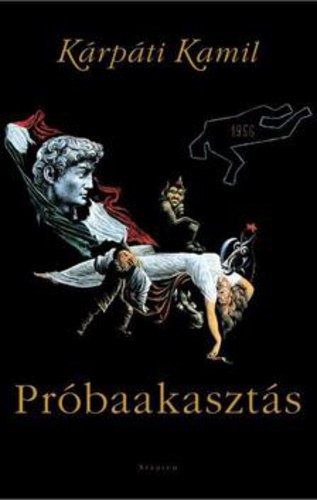 Kárpáti Kamil - Próbaakasztás