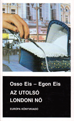Osso Eis-Egon Eis - Az utols� londoni n�