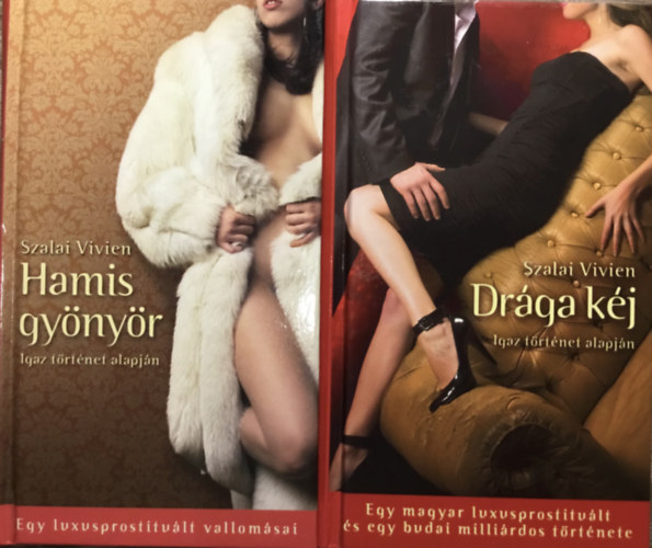 Szalai Vivien - Hamis gyönyör + Drága kéj (2 kötet)