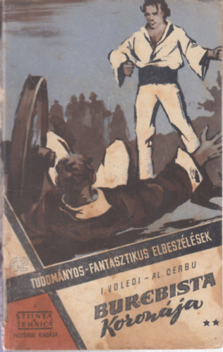I.- Cerbu, Al Voledi - Burebista koronja II. (Tudomnyos-fantasztikus elbeszlsek 42.)