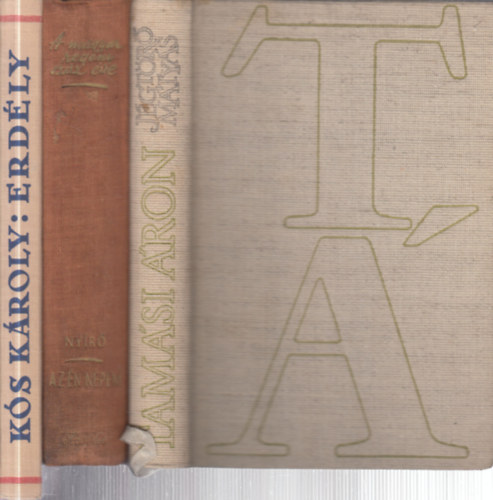 Nyir� Gyula, K�s K�roly Tam�si �ron - 3 db. erd�lyi �r�k munk�i (J�gt�r� M�ty�s + Az �n n�pem + Erd�ly)