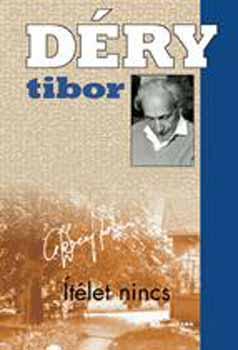 D�ry Tibor - �t�let nincs