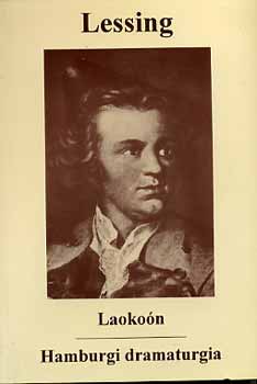 Gotthold Ephraim Lessing - Laokon - Hamburgi dramaturgia