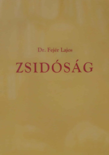 Dr Fej�r Lajos - Zsid�s�g