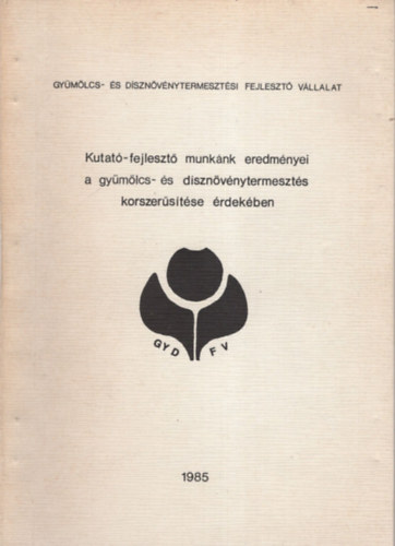 Dr. Kollár Gábor - Kutató-fejlesztő munkánk eredményei a gyümölcs- és dísznövénytermesztés korszrűsítése érdekében