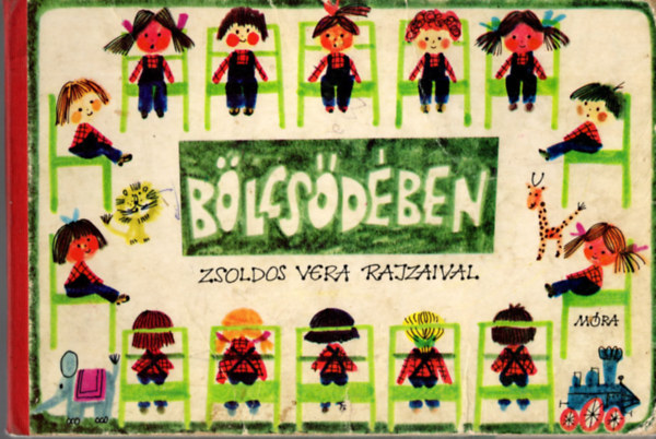 Zsoldos Vera; Sulyok Magda  (szerk.) - B�lcs�d�ben