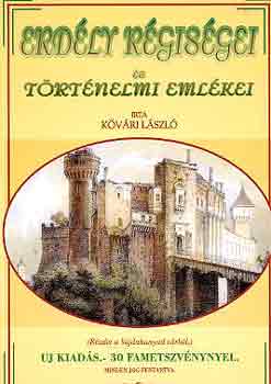 Kőváry László - Erdély régiségei és történelmi emlékei