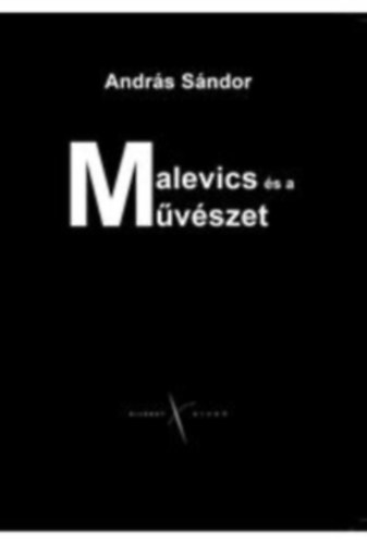 Andrs Sndor - Malevics s a mvszet