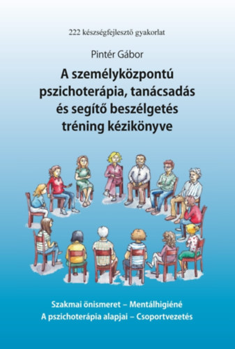 Dr. Pintr Gbor - A szemlykzpont pszichoterpia, tancsads s segt beszlgets trning kziknyve