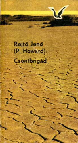 P. Howard (Rejtő Jenő) - Csontbrigád