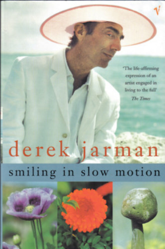 Derek Jarman - Smiling in Slow Motion