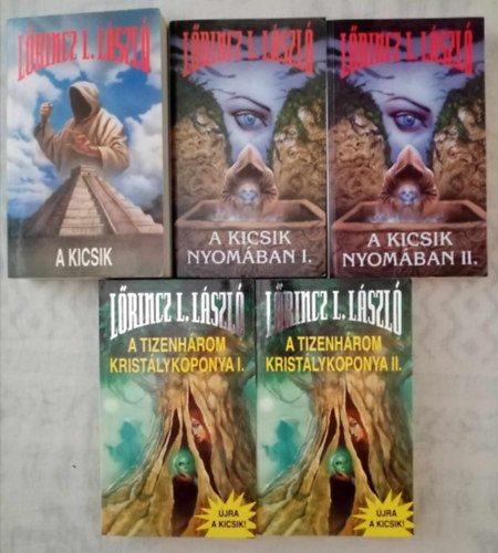 Lőrincz L. László (Leslie L. Lawrence) - Lőrincz L. László: Kicsik Teljes Trilógia (5 kötetben) - A kicsik / A kicsik nyomában I-II. / A tizenhárom kristálykoponya I-II.