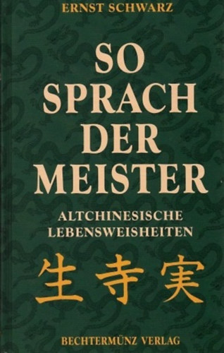 Ernst Schwarz - So sprach der Meister