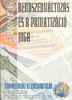 Dr. S�rk�zy Tam�s - A rendszerv�ltoz�s �s a privatiz�ci� joga