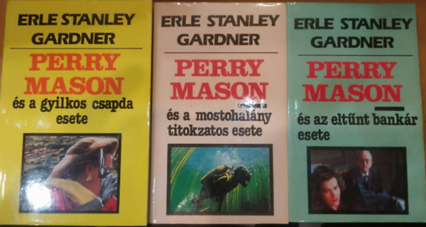 Erle Stanley Gardner - 3 db. Perry Mason krimi (Perry Mason és a gyilkos csapda esete + Perry Mason és az eltűnt bankár esete + Perry Mason és a mostohalány titokzatos esete)