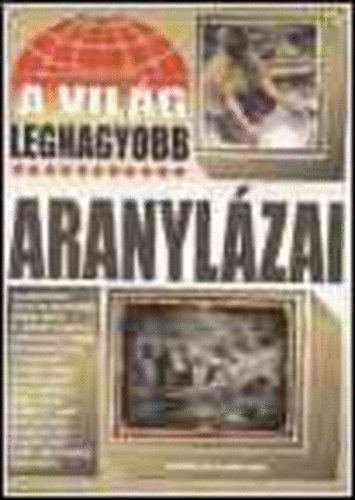 A vilg legnagyobb aranylzai