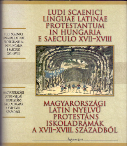 Alszeghy-Lóránt-Varga (szerk.) - Magyarországi latin nyelvű protestáns iskoladrámák a XVII-XVIII.századból