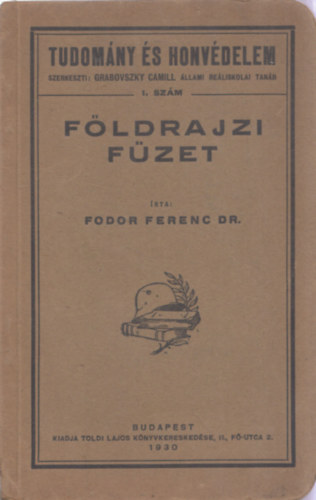 Fodor Ferenc dr. - Fldrajzi fzet- A trkpismeret (Tudomny s honvdelem 1. szm)