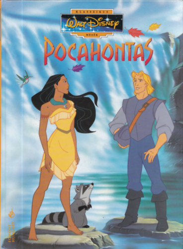 Walt Disney - Pocahontas (Klasszikus Walt Disney mesk 19.)