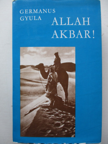 Germanus Gyula - Allah Akbar!