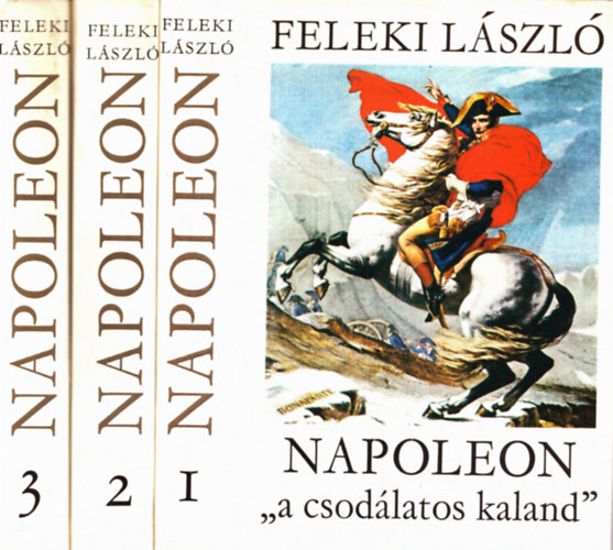 Feleki Lszl - Napoleon 1-3."A CSODLATOS KALAND"