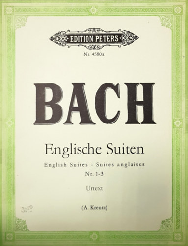 J. S. Bach - Englische Suiten - English Suites - Suites anglaises Nr. 1-3
