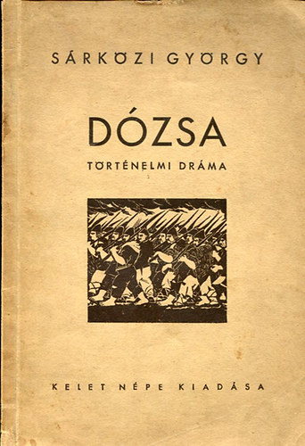 Sárközi György - Dózsa történelmi dráma
