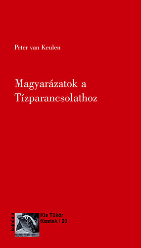 Peter van Keulen - Magyarzatok a Tzparancsolathoz