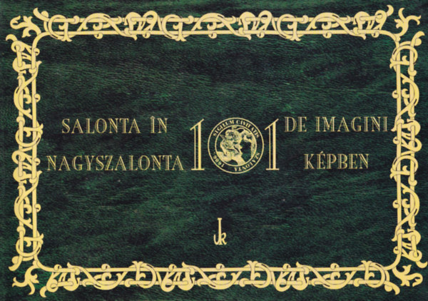 Szerkesztette: D�NIELISZ ENDRE - Nagyszalonta 101 k�pben