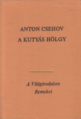Anton Pavlovics Csehov - A kutyás hölgy