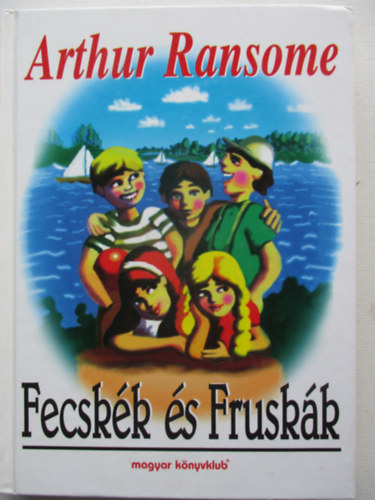 Arthur Ransome - Fecskk s Fruskk