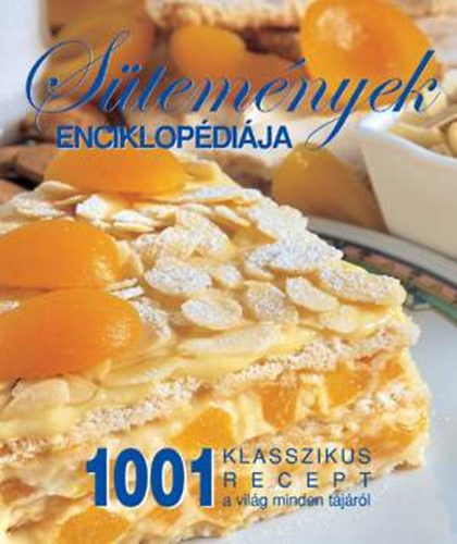 Tth Emese  (szerk.) - Stemnyek enciklopdija - 1001 klasszikus recept a vilg minden tjrl