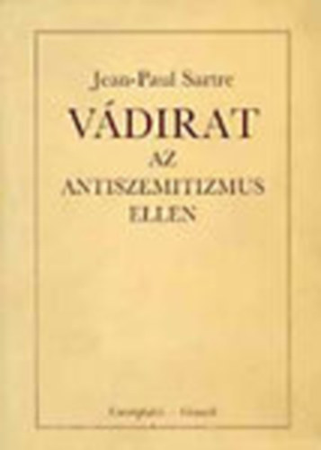 Jean-Paul Sartre - V�dirat az antiszemitizmus ellen